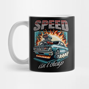 Speed Isn't Cheap Car Racing Drag Racing Street Car Supercharger Classic Car Mug